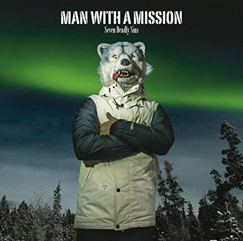Man with a Mission : Seven Deadly Sins